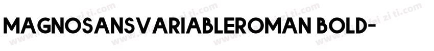 magnosansvariableroman bold字体转换